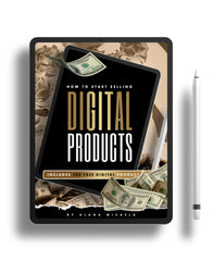 HOW TO START SELLLING DIGITAL PRODUCTS E-BOOK